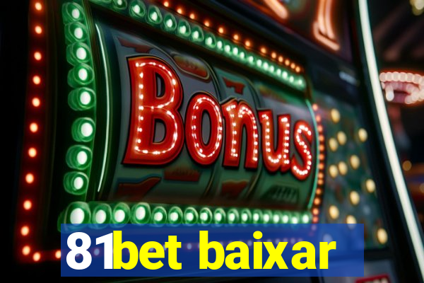 81bet baixar